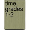 Time, Grades 1-2 by Teacher Created Resources