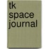 Tk Space Journal