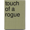 Touch Of A Rogue door Mia Marlowe