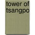 Tower Of Tsangpo