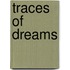Traces of Dreams