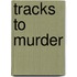 Tracks To Murder