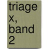 Triage X, Band 2 door Shouji Sato