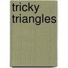 Tricky Triangles door J. Jean Robertson