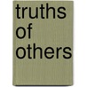 Truths Of Others door Alicja Iwanska