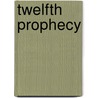 Twelfth Prophecy door Brock Thoene