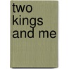 Two Kings and Me by Sarah C. Jackson