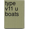Type V11 U Boats by Roger Chesnaeau