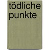 Tödliche Punkte by Roger Strub