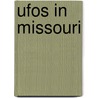 Ufos In Missouri door Lee Prosser