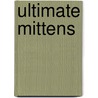 Ultimate Mittens door Robin Hansen