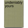 Undeniably Yours door Shannon Stacey