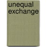 Unequal Exchange by Frederic P. Miller