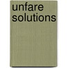 Unfare Solutions by Barry Ubbels