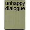 Unhappy Dialogue by James Whitfield