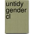 Untidy Gender Cl