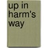 Up In Harm's Way