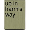 Up In Harm's Way by R.M. Crosley