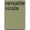 Versatile Vizsla by Marion I. Coffman