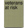 Veterans At Risk door Institute of Medicine