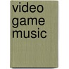 Video Game Music by Frederic P. Miller