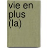 Vie En Plus (La) by Georges-Patrick Gleize