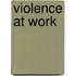 Violence at Work