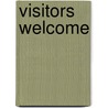 Visitors Welcome door Gillian Binks