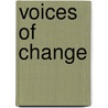 Voices Of Change door Peter Park