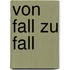 Von Fall Zu Fall