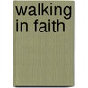 Walking In Faith door Shari Harris