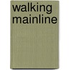 Walking Mainline door Robert Todd