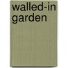 Walled-in Garden door Trevor Hold