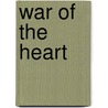 War of the Heart door Greg Allen