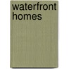 Waterfront Homes door E. Ashley Rooney