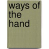 Ways Of The Hand by Hubert L. Dreyfus