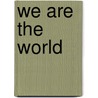 We Are The World door Tsai Meng