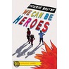 We Can Be Heroes door Scott Fitzgerald Gray