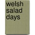 Welsh Salad Days