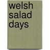 Welsh Salad Days door David Frost