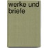 Werke Und Briefe