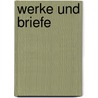 Werke Und Briefe door Karl L. Schneider
