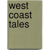 West Coast Tales by Walter Weyndling