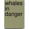 Whales in Danger door Michael Portman
