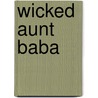 Wicked Aunt Baba door Jillian Powell