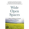 Wide Open Spaces by Ros Denny Fox