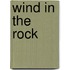 Wind In The Rock