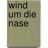 Wind um die Nase by Karin Winckelmann