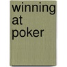 Winning At Poker door John Archer