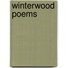 Winterwood Poems by Lee Olivier Cleghorn